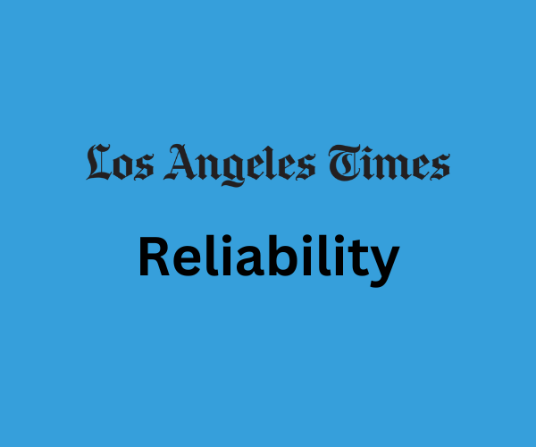 Is the Los Angeles Times Reliable?